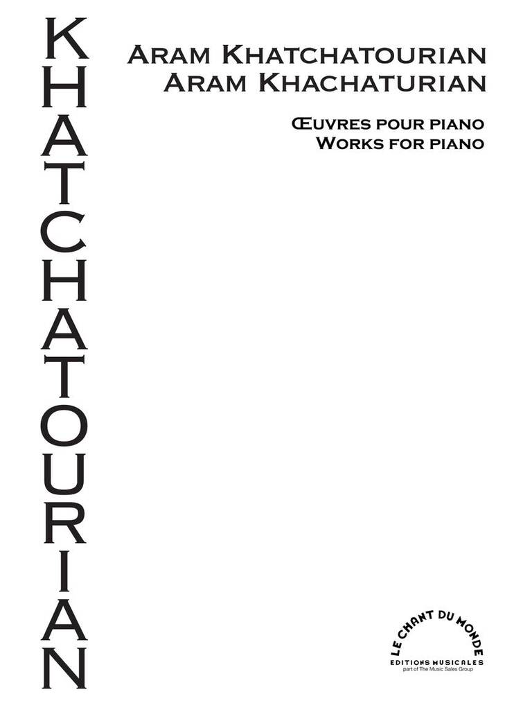 Aram Il'yich Khachaturian: Oeuvres pour Piano: Solo de Piano