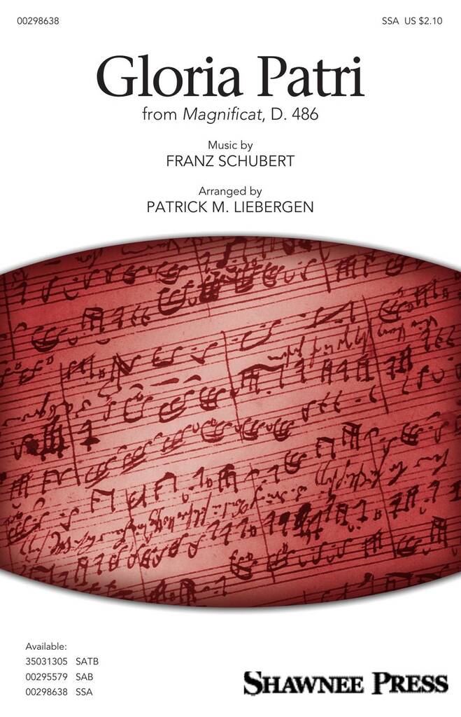 Franz Schubert: Gloria Patri: (Arr. Patrick M. Liebergen): Voix Hautes et Accomp.