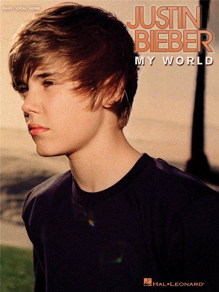 Justin Bieber: Justin Bieber - My World: Piano, Voix & Guitare