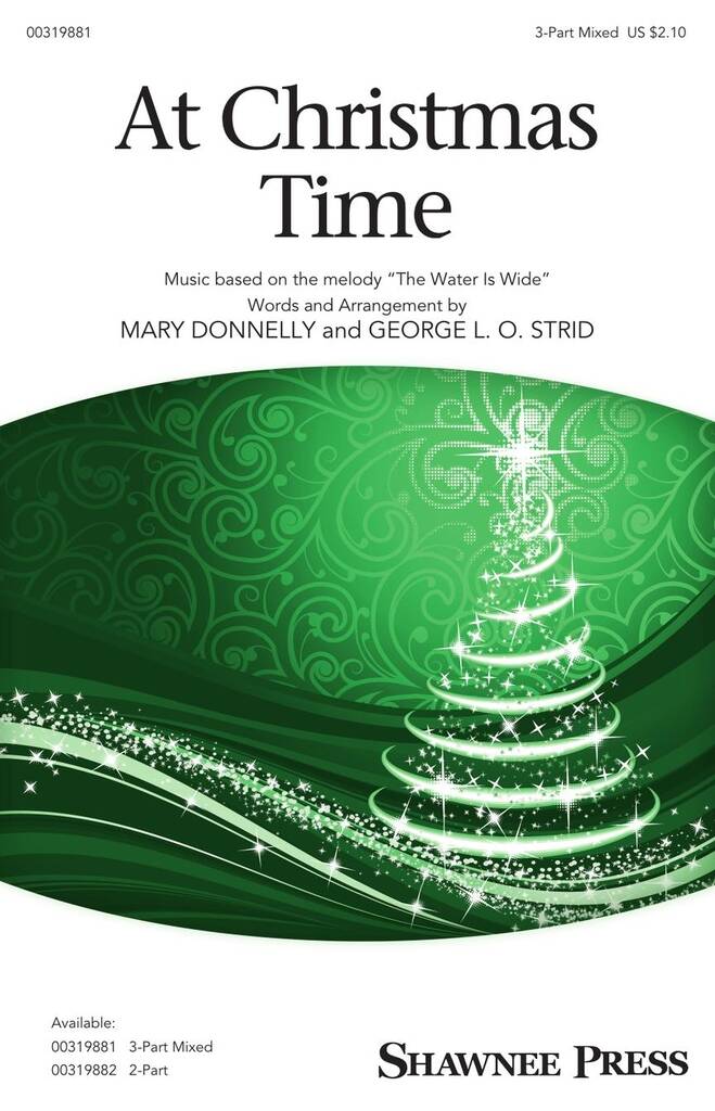 At Christmas Time: (Arr. George L.O. Strid): Chœur Mixte et Accomp.