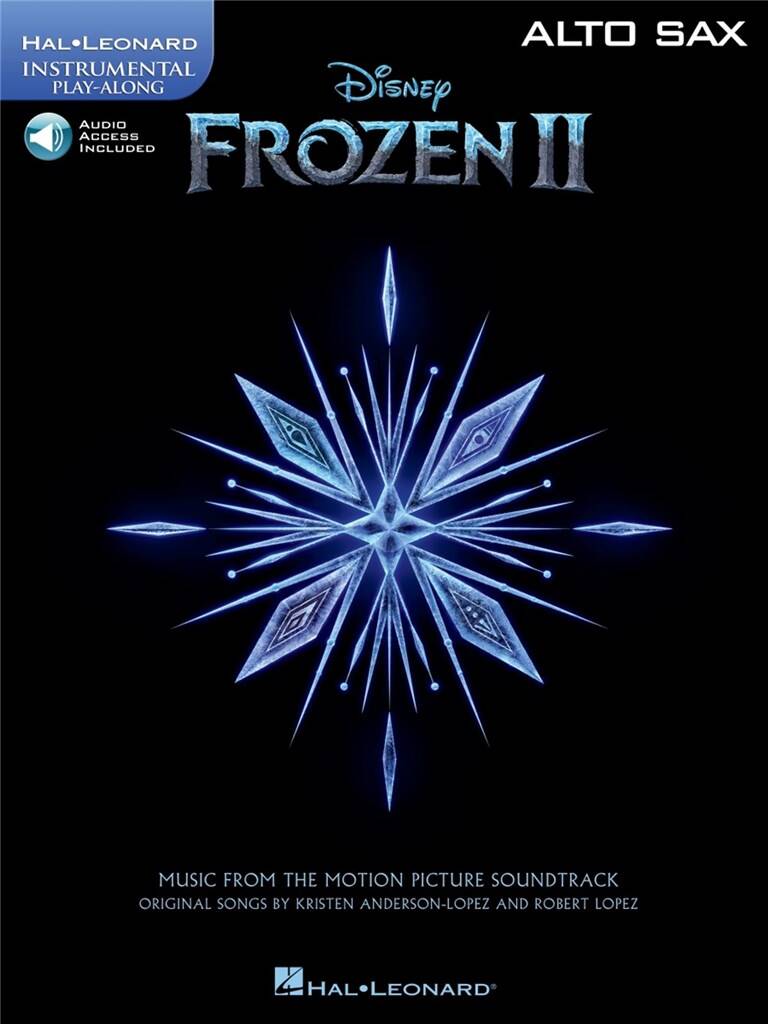 Robert Lopez: Frozen II - Instrumental Play-Along Alto Sax: Saxophone Alto