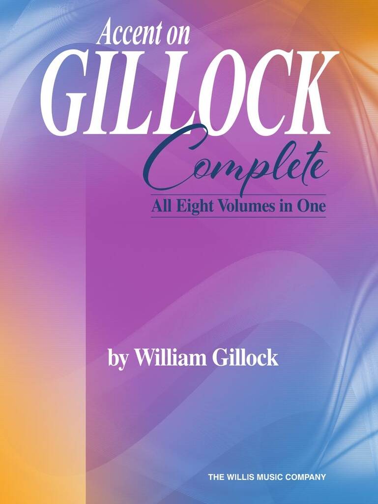 William Gillock: Accent on Gillock: Complete: Solo de Piano