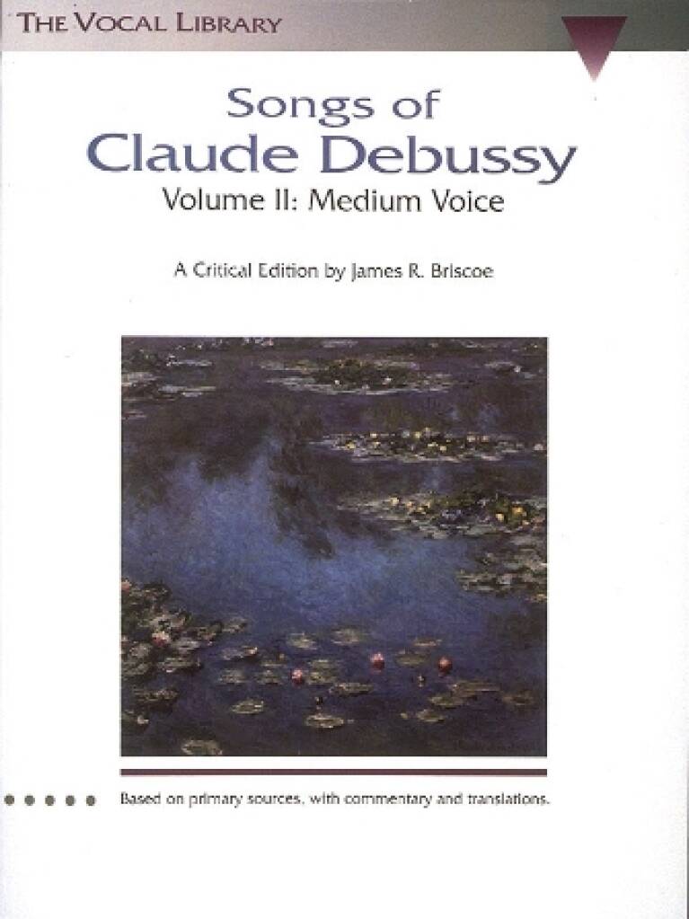 Songs of Claude Debussy - Volume II: Solo pour Chant