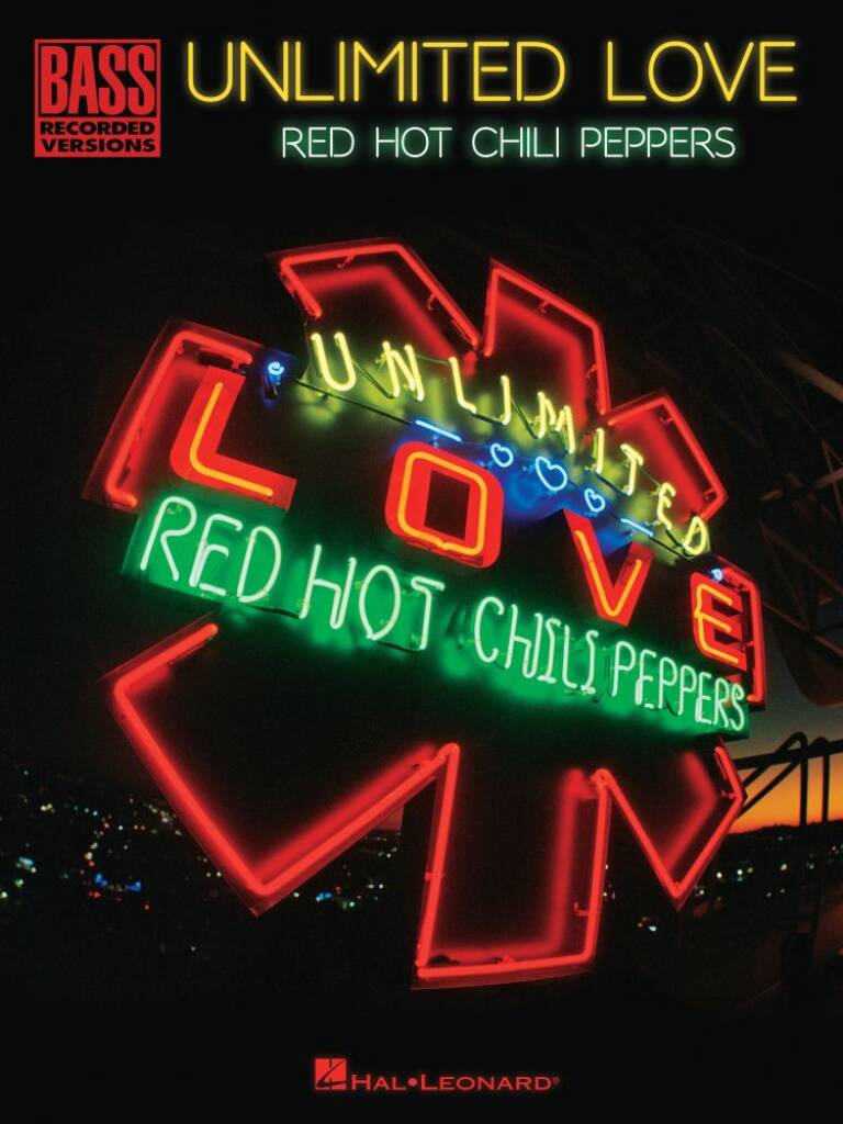 Red Hot Chili Peppers: Red Hot Chili Peppers - Unlimited Love: Solo pour Guitare Basse
