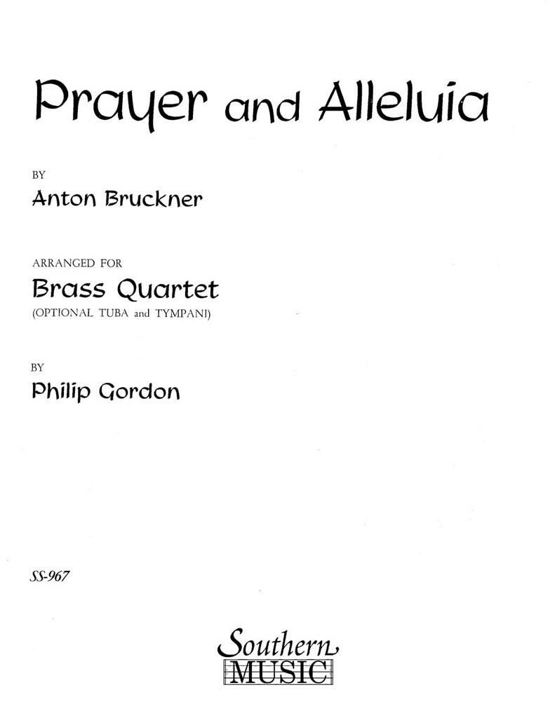 Anton Bruckner: Prayer And Alleluia: (Arr. Philip Gordon): Ensemble de Cuivres