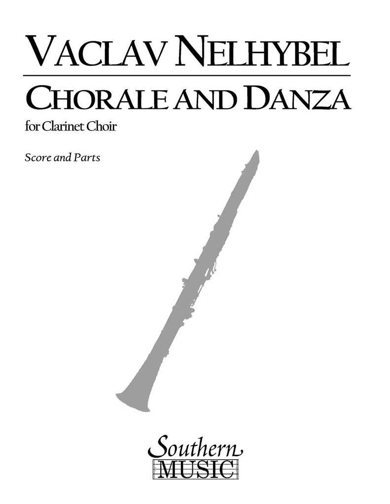Vaclav Nelhybel: Chorale And Danza: Clarinettes (Ensemble)