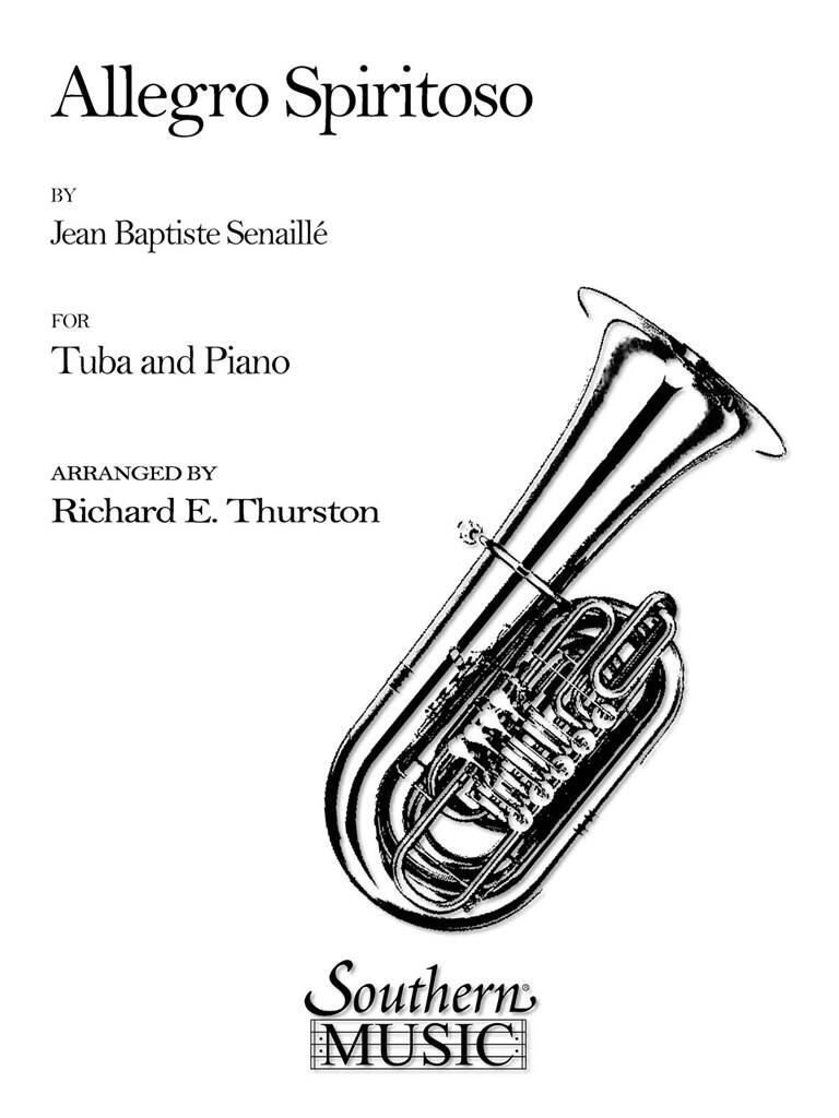 Jean-Baptiste Senaillé: Allegro Spiritoso: Arr. (Richard E. Thurston): Solo pour Tuba
