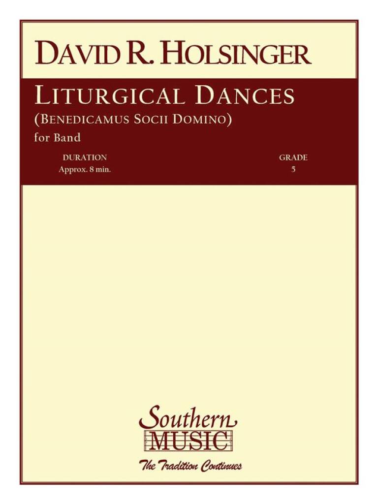 David R. Holsinger: Liturgical Dances: Orchestre d'Harmonie