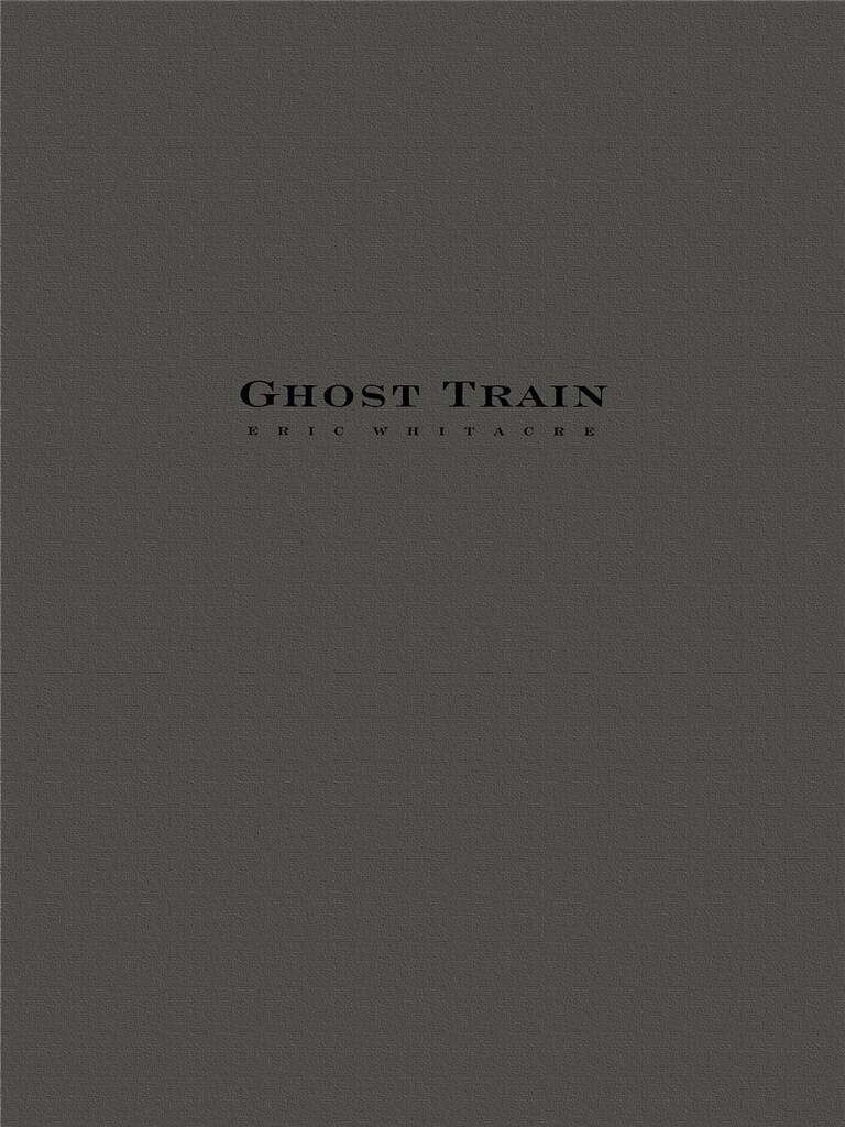 Eric Whitacre: Ghost Train Trilogy (Three Movements): Orchestre d'Harmonie