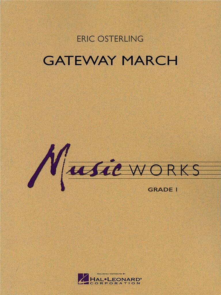 Eric Osterling: Gateway March: Orchestre d'Harmonie