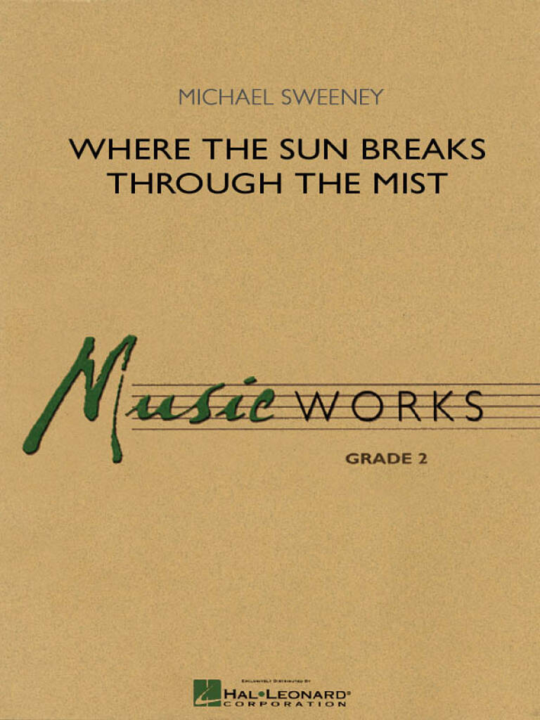Michael Sweeney: Where the sun breaks through the mist: Orchestre d'Harmonie