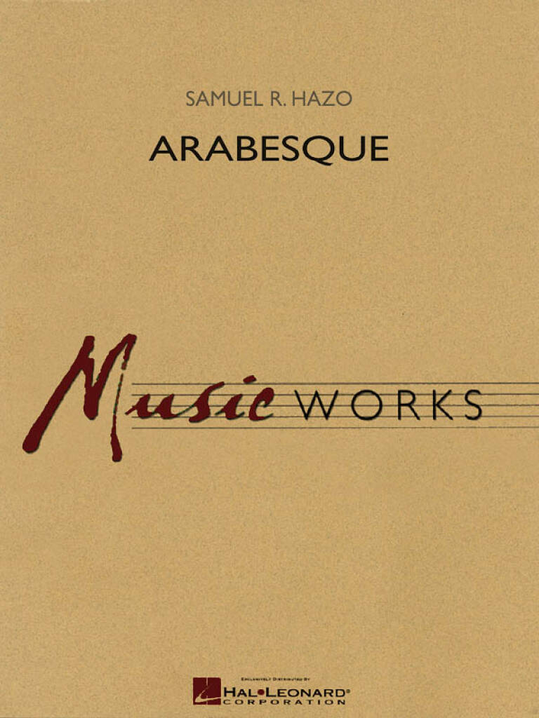 Samuel R. Hazo: Arabesque: Orchestre d'Harmonie