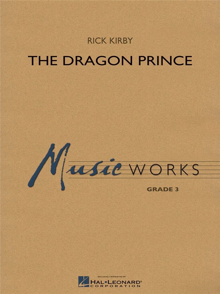 Rick Kirby: The Dragon Prince: Orchestre d'Harmonie