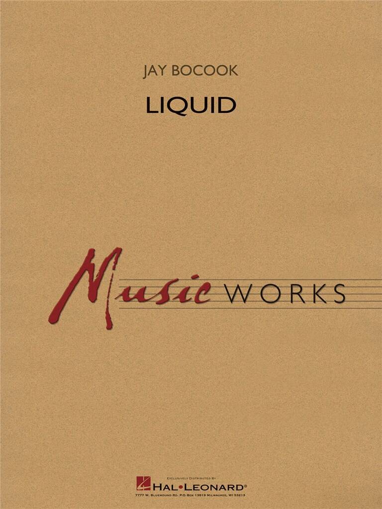 Jay Bocook: Liquid: Orchestre d'Harmonie