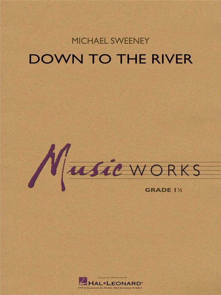Down to the River: (Arr. Michael Sweeney): Orchestre d'Harmonie