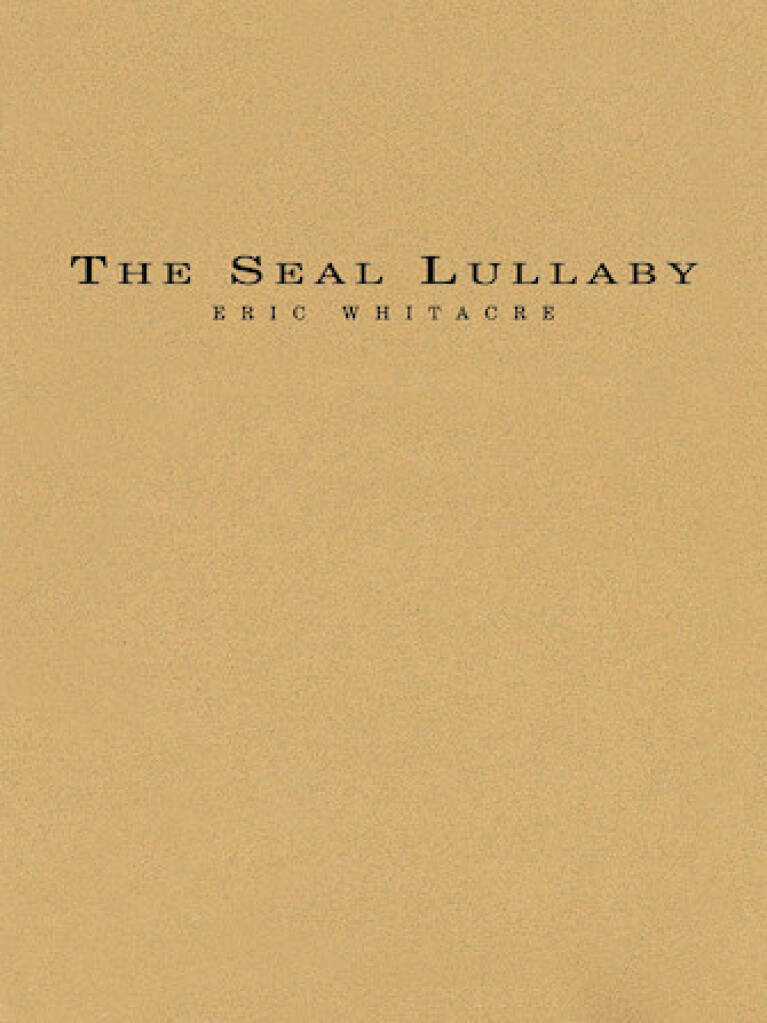 Eric Whitacre: The Seal Lullaby: (Arr. Robert J. Ambrose): Orchestre à Instrumentation Variable
