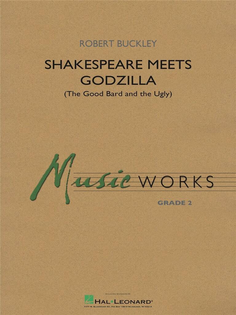 Robert Buckley: Shakespeare Meets Godzilla: Orchestre d'Harmonie