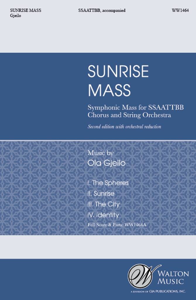 Ola Gjeilo: Sunrise Mass: Chœur Mixte et Ensemble