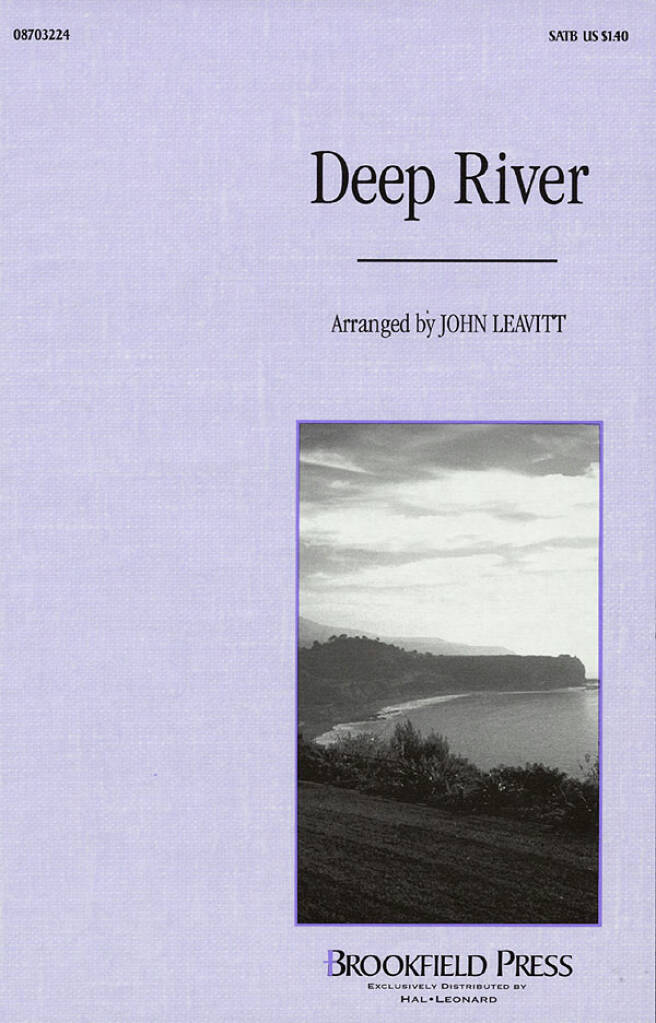 Deep River: (Arr. John Leavitt): Chœur Mixte et Accomp.