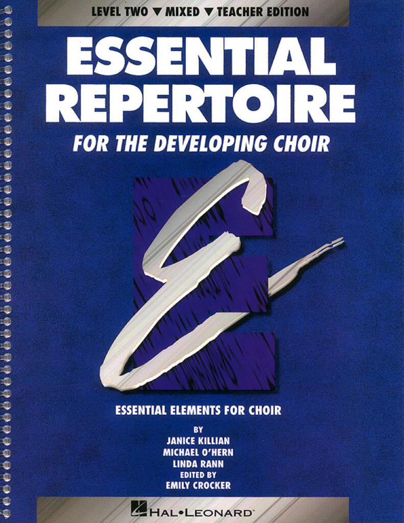 Janice Killian: Essential Repertoire for the Developing Choir: Chœur Mixte et Accomp.