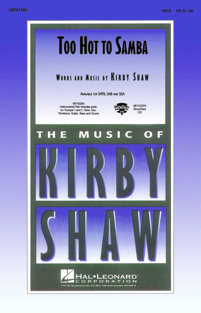 Kirby Shaw: Too Hot to Samba: Chœur Mixte et Accomp.