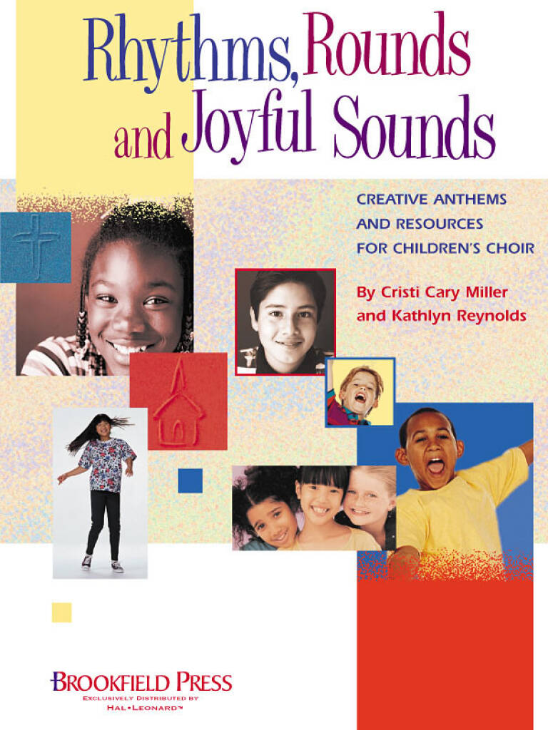 Cristi Cary Miller: Rhythms, Rounds and Joyful Sounds: Chœur Mixte et Accomp.