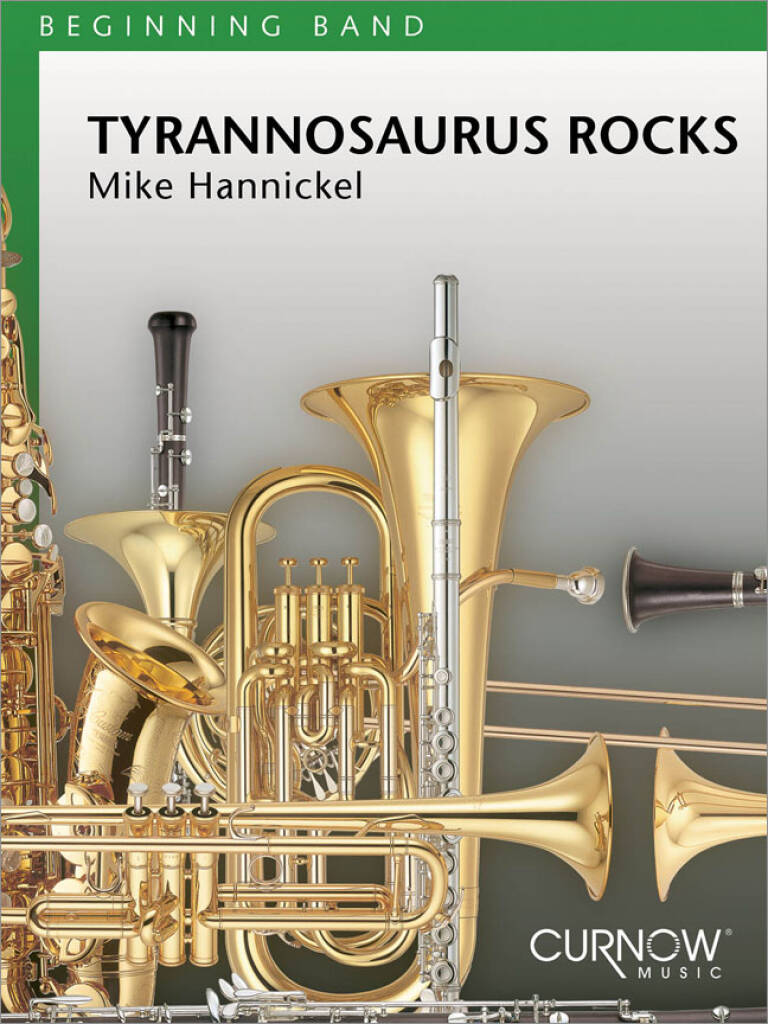 Mike Hannickel: Tyrannosaurus Rocks: Orchestre d'Harmonie