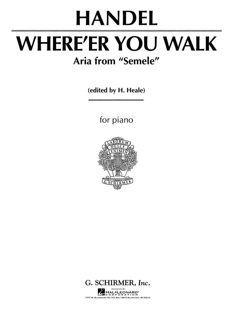 Georg Friedrich Händel: Where E'er You Walk (from Semele): Chant et Piano