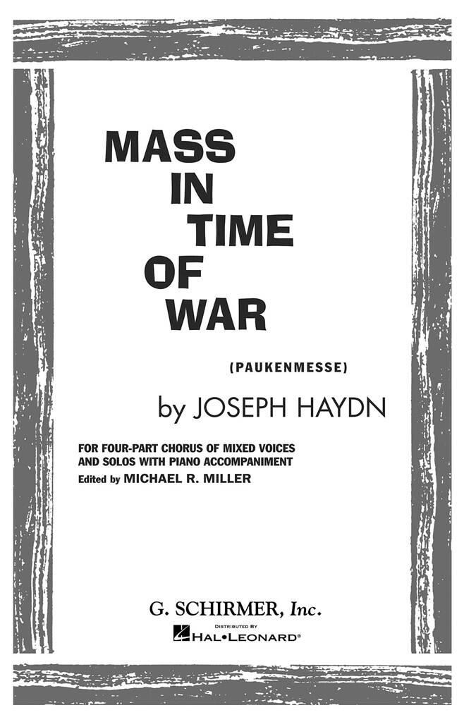 Franz Joseph Haydn: Mass in Time of War (Paukenmesse): (Arr. M. Miller): Chœur Mixte et Accomp.