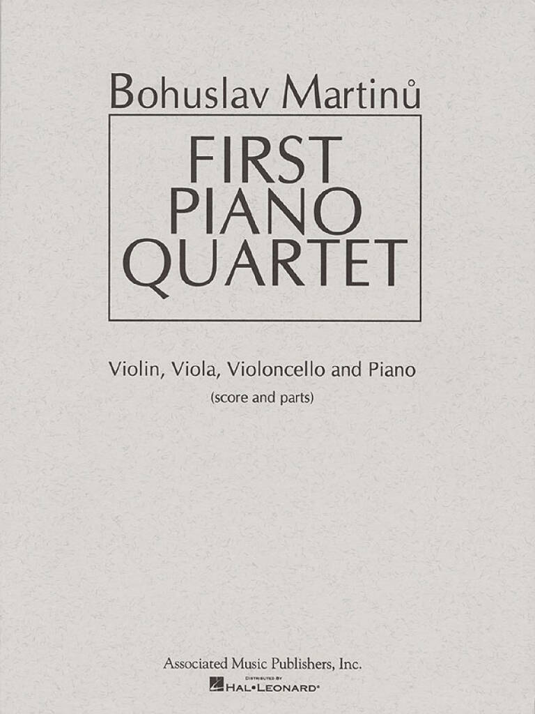 Bohuslav Martinu: First Piano Quartet: Quatuor pour Pianos