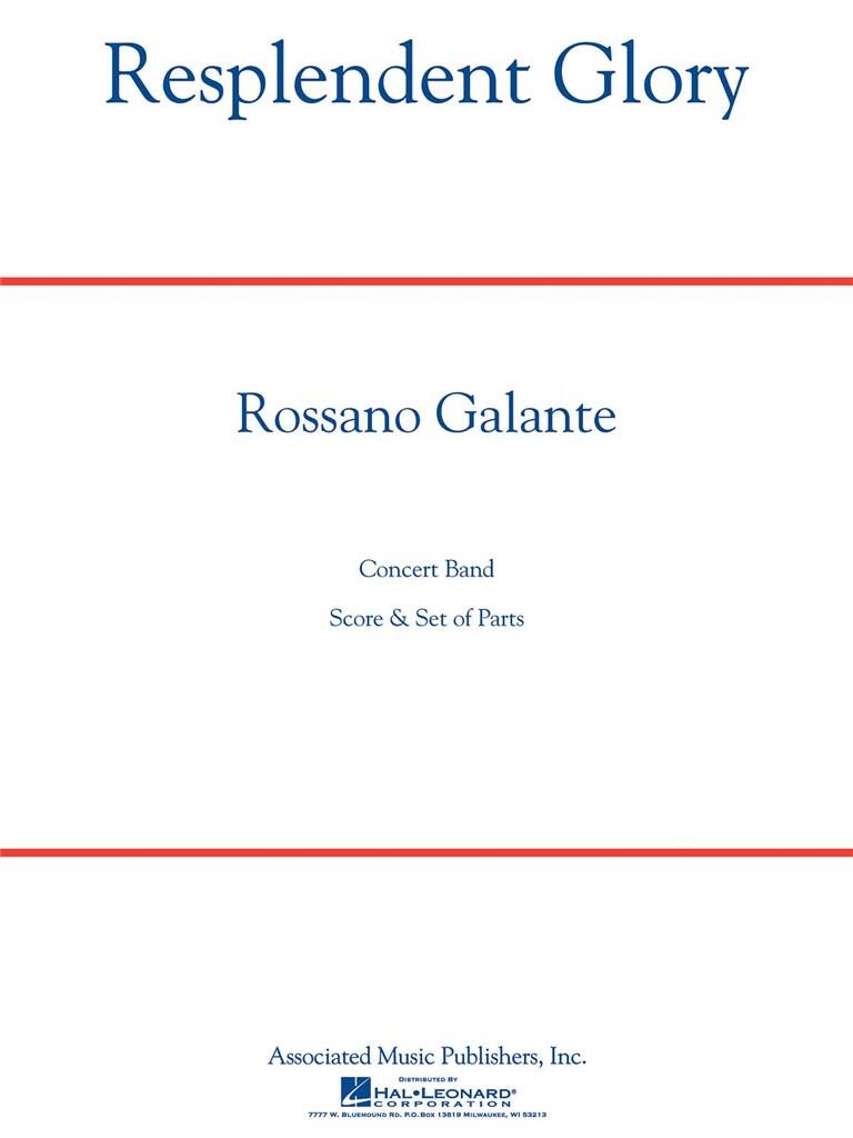 Rossano Galante: Resplendent Glory: Orchestre d'Harmonie