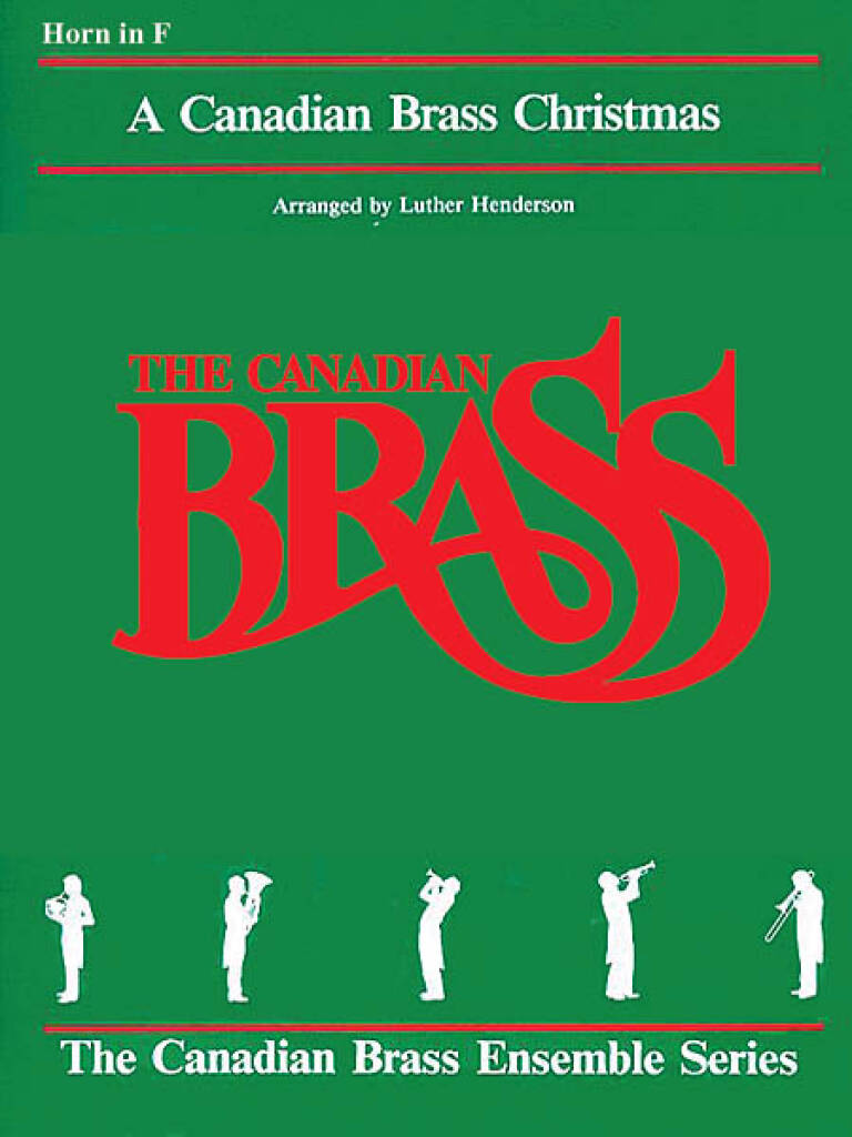 The Canadian Brass: The Canadian Brass Christmas: (Arr. Luther Henderson): Solo pour Cor Français