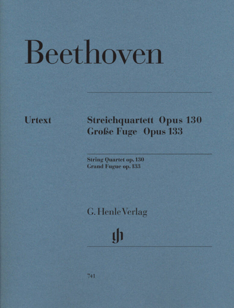 Ludwig van Beethoven: Streichquartett Op.130/Grosse Fuge Op.133: Quatuor à Cordes