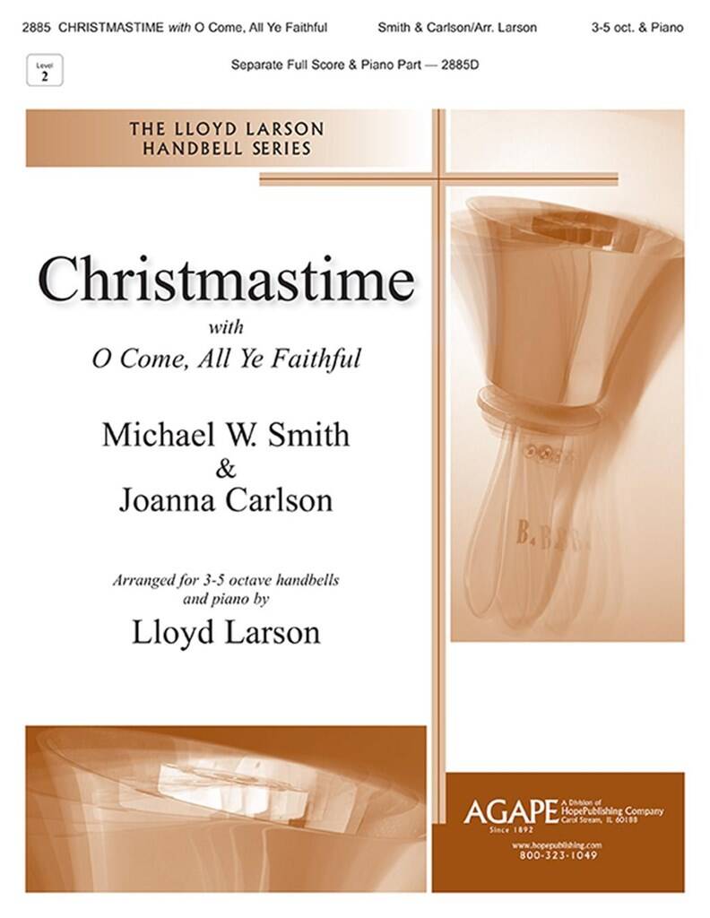 Michael W. Smith: Christmastime with O Come, All Ye Faithful: (Arr. Lloyd Larson): Cloches