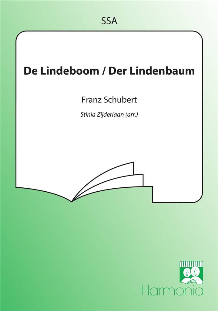 Franz Schubert: De Lindeboom/ Der Lindenbaum: (Arr. Stinia Zijderlaan): Voix Hautes et Accomp.
