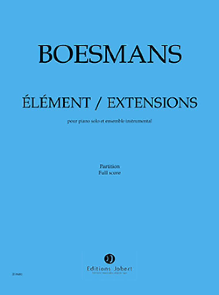 Philippe Boesmans: Elément/Extension: Orchestre et Solo