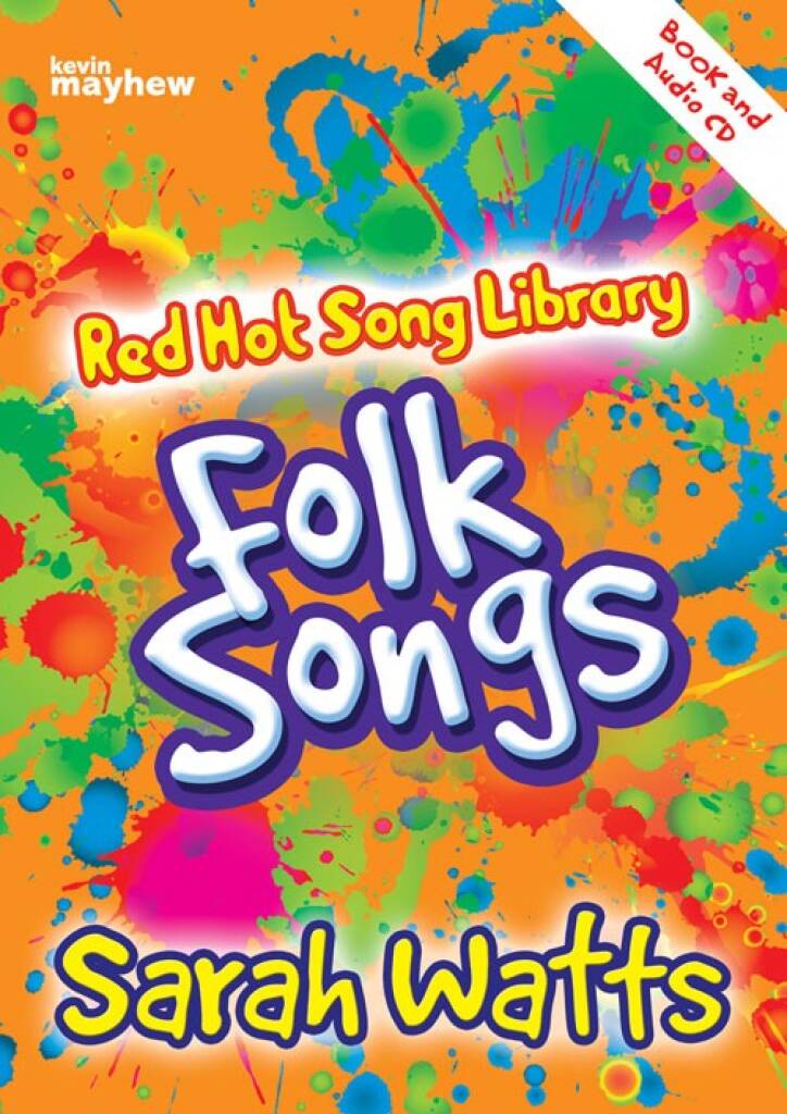Sarah Watts: Red Hot Song Library - Folk Songs: Chœur Mixte et Accomp.