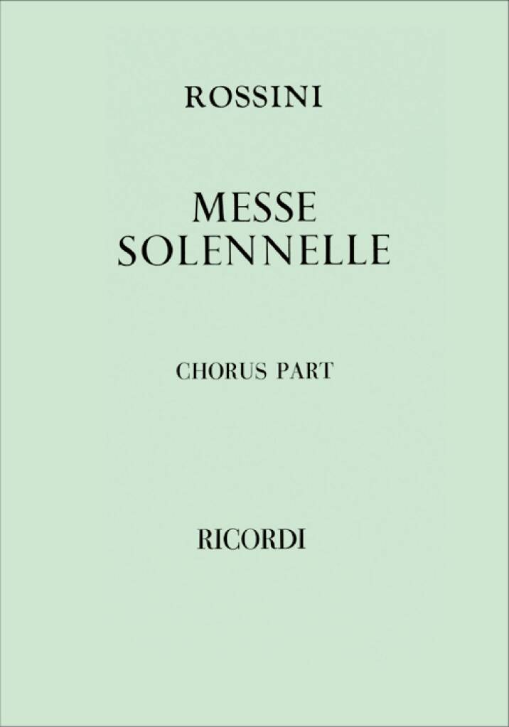 Gioachino Rossini: Petite Messe Solennelle: Chœur Mixte et Accomp.