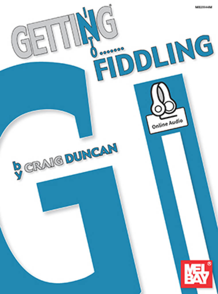 Craig Duncan: Getting Into Fiddling: Violon