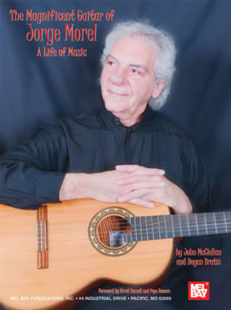 Jorge Morel: Magnificent Guitar of Jorge Morel: A Life of Music: Solo pour Guitare
