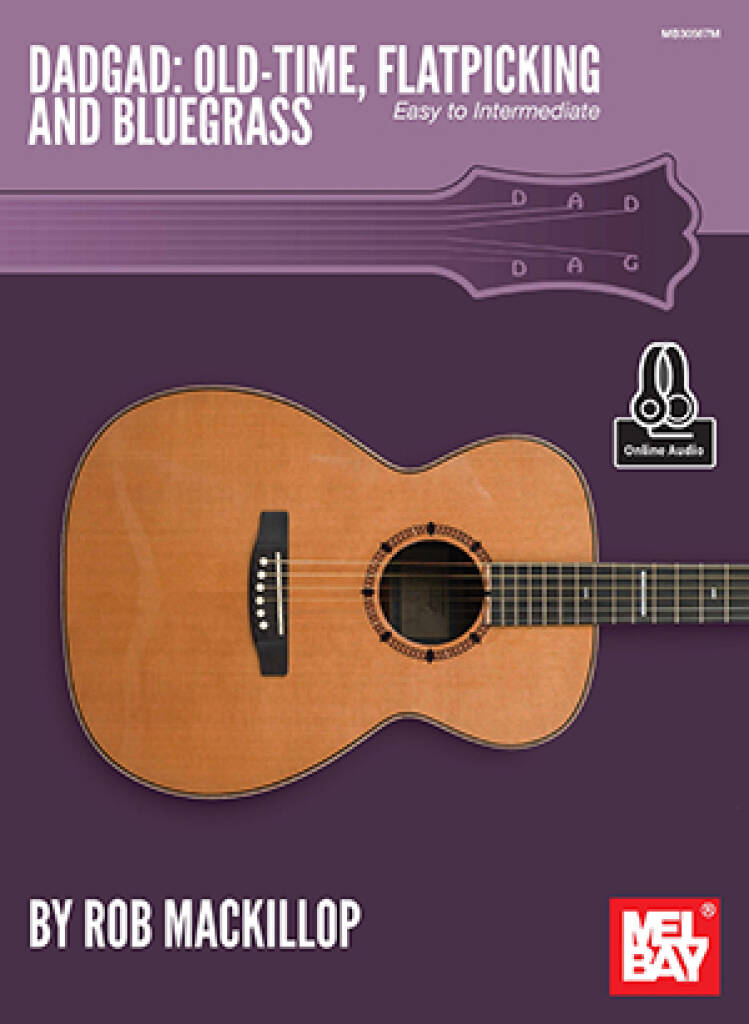Dadgad: Old-Time, Flatpicking And Bluegrass: Solo pour Guitare