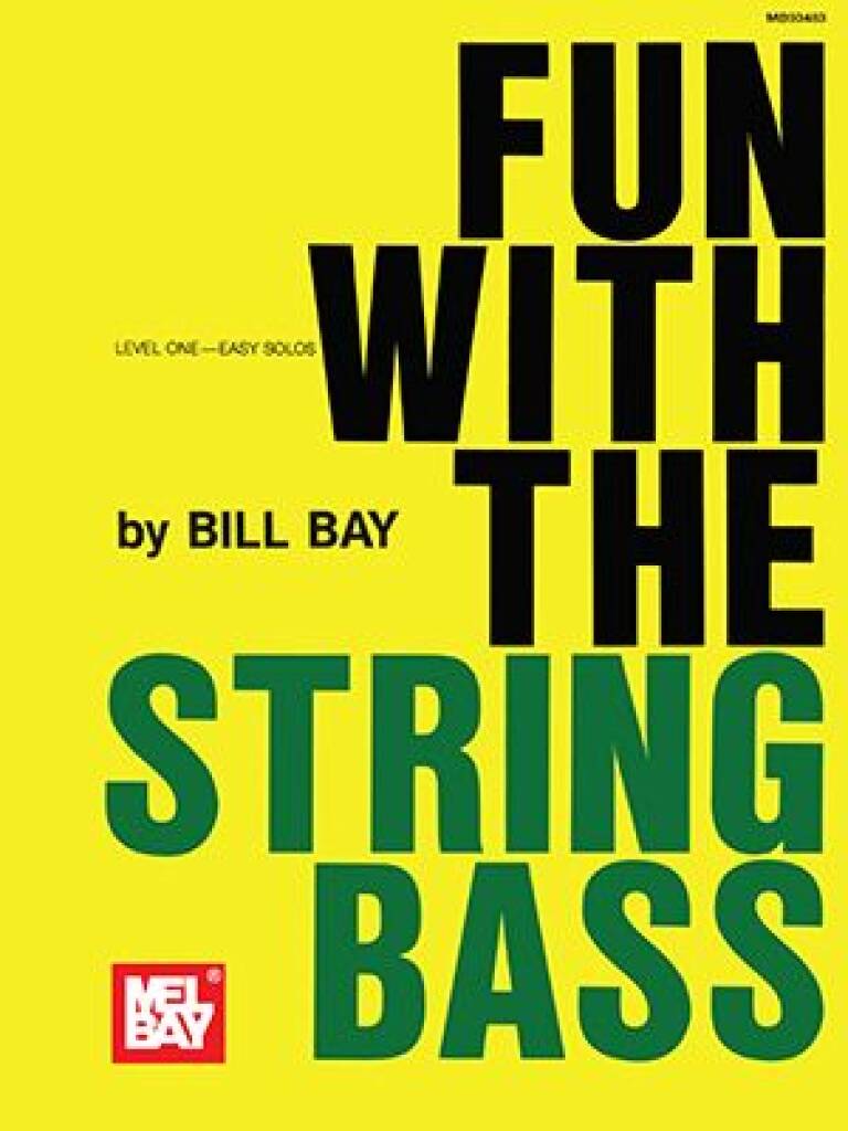 William Bay: Fun With The String Bass: Solo pour Contrebasse