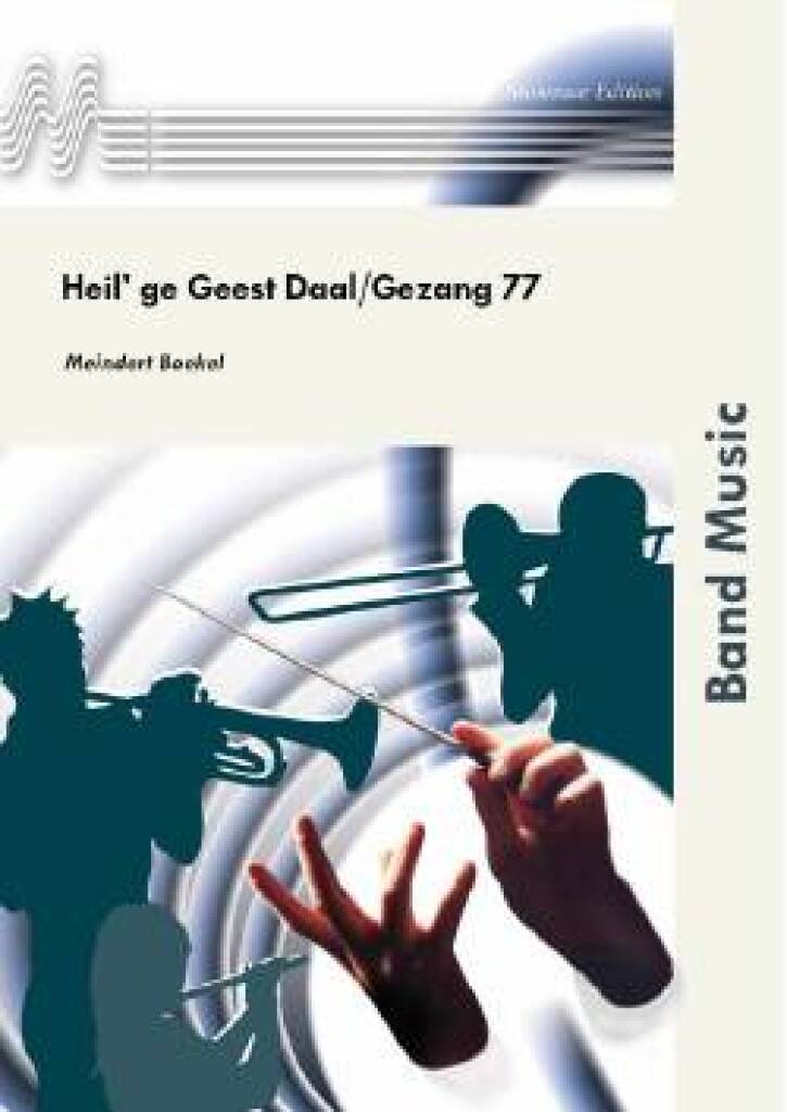 Heil' Ge Geest Daal-Gezang 77