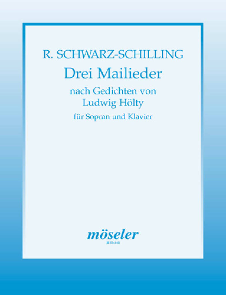 Reinhard Schwarz-Schilling: Drei Mailieder: (Arr. Margot Heller): Chant et Piano