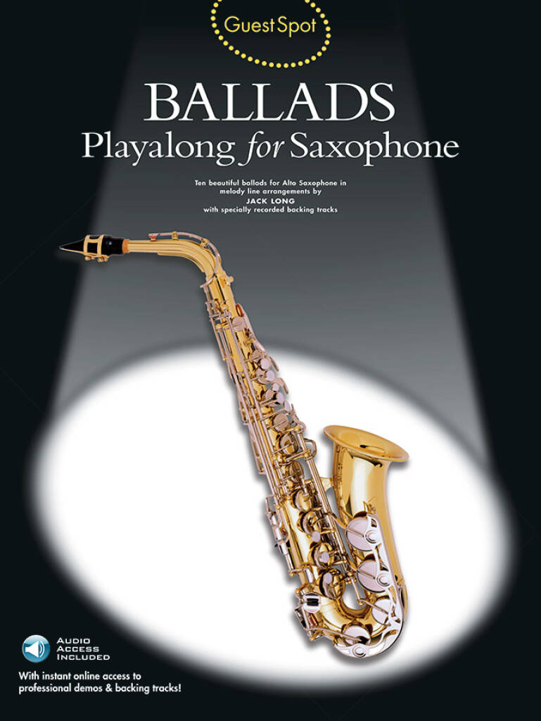 Guest Spot: Ballads Playalong For Saxophone: Saxophone Alto