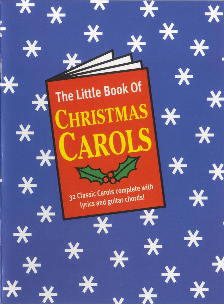 The Little Book Of Christmas Carols: Mélodie, Paroles et Accords