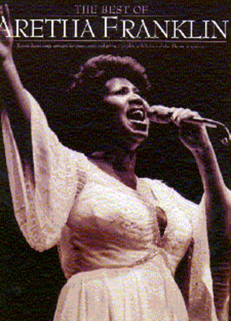 Aretha Franklin: The Best of Aretha Franklin: Piano, Voix & Guitare