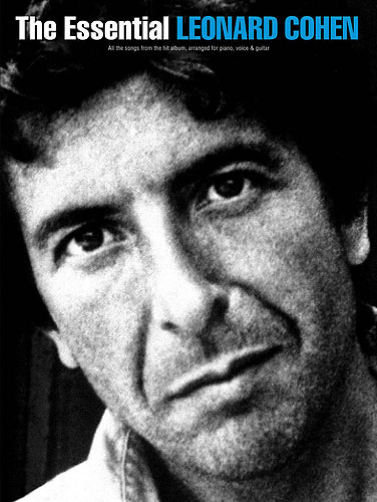 Leonard Cohen: The Essential Leonard Cohen: Piano, Voix & Guitare