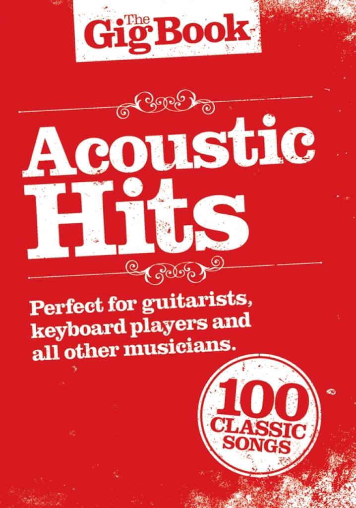 The Gig Book: Acoustic Hits: Chant et Guitare
