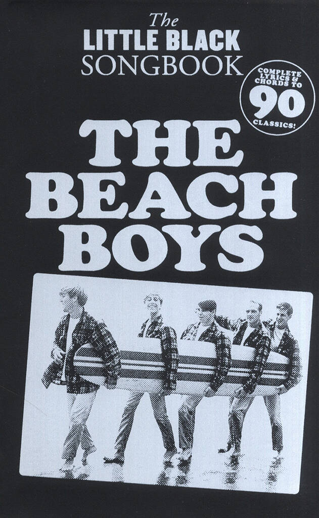 The Beach Boys: The Little Black Songbook: The Beach Boys: Mélodie, Paroles et Accords